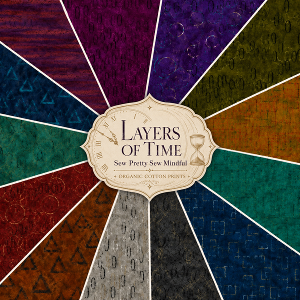 Layers of Time - Sew Pretty Sew Mindful Organic Cotton Prints